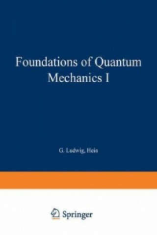 Carte Foundations of Quantum Mechanics I G. Ludwig