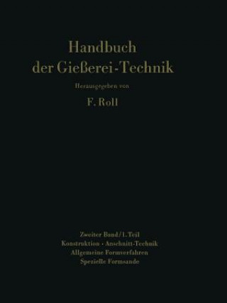 Kniha Handbuch Der Giesserei-Technik Franz Roll