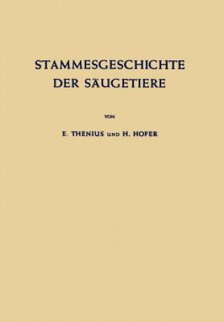 Kniha Stammesgeschichte Der Saugetiere E. Thenius