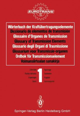 Kniha Worterbuch der Kraftubertragungselemente / Diccionario de elementos de transmision / Glossaire d'Organes de Transmission / Glossary of Transmission El Eurotrans