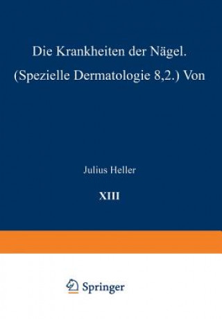 Kniha Die Krankheiten Der Nagel Julius Heller