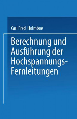 Carte Berechnung Und Ausfuhrung Der Hochspannungs-Fernleitungen Carl Fred. Holmboe