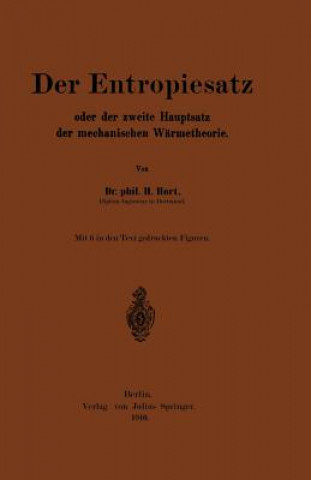 Carte Entropiesatz Oder Der Zweite Hauptsatz Der Mechanischen Warmetheorie H. Hort