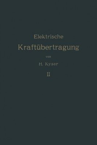 Knjiga Die Elektrische Kraftubertragung Herbert Kyser