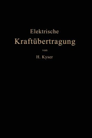 Kniha Die Elektrische Kraftubertragung Herbert Kyser