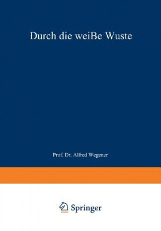 Knjiga Durch Die Weisse Wuste J. P. Koch