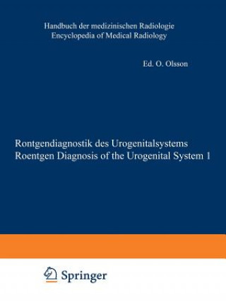 Książka Roentgendiagnostik des Urogenitalsystems / Roentgen Diagnosis of the Urogenital System Olle Olsson