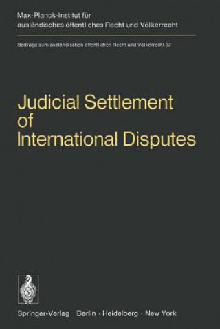 Kniha Judicial Settlement of International Disputes Roger Bernard