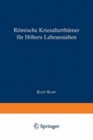 Kniha Römische Literaturgeschichte und Alterthümer, für höhere Lehranstalten Kopp