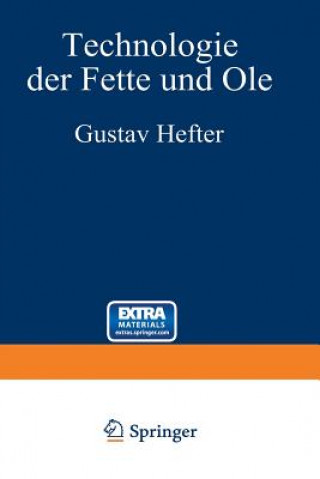 Książka Technologie der Fette und Ole Gustav Hefter