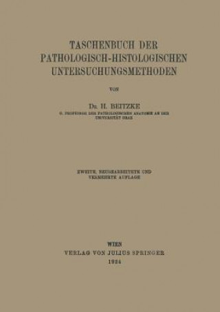 Kniha Taschenbuch Der Pathologisch-Histologischen Untersuchungsmethoden H. Beitzke