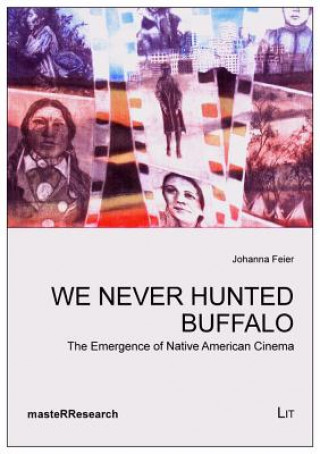 Könyv We Never Hunted Buffalo Johanna Feier