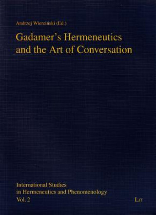 Kniha Gadamer's Hermeneutics and the Art of Conversation Andrzej Wiercinski