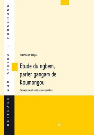 Könyv Etude du ngbem, parler gangam de Koumongou Mimboabe Bakpa