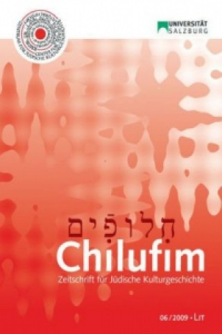 Kniha Chilufim. Zeitschrift für Jüdische Kulturgeschichte 6/2009 