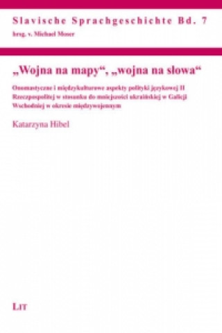 Kniha "Wojna na mapy", "wojna na slowa" Katarzyna Hibel