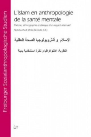 Kniha L'Islam en anthropologie de la santé mentale Abdelwahed Mekki-Berrada