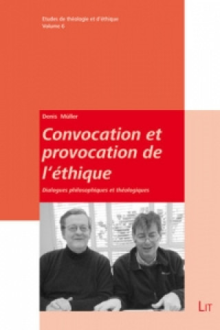 Kniha Convocation et provocation de l'éthique Denis Müller