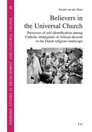 Könyv Believers in the Universal Church Naomi van der Meer