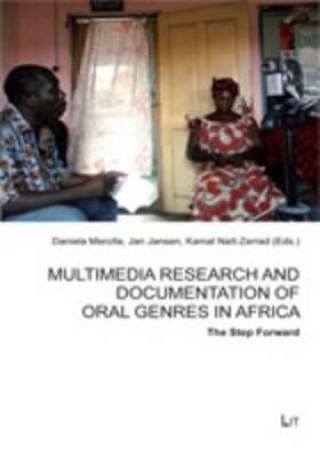 Kniha Multimedia Research and Documentation of Oral Genres in Africa - The Step Forward Daniela Merolla