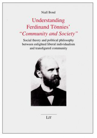 Книга Understanding Ferdinand Tönnies' Community and Society Niall Bond