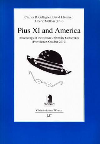 Carte Pius XI and America Charles R. Gallagher