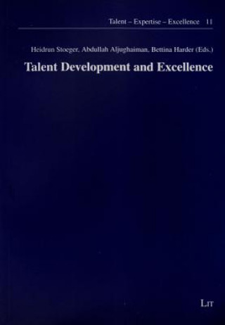 Kniha Talent Development and Excellence Heidrun Stöger