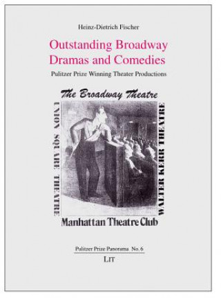 Kniha Outstanding Broadway Dramas and Comedies Heinz-Dietrich Fischer