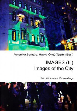 Livre IMAGES (III) - Images of the City Veronika Bernard