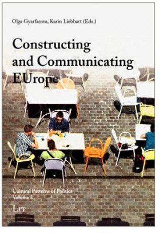 Könyv Constructing and Communicating EUrope Ol'ga Gyárfásová