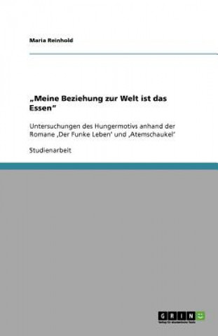 Knjiga "Meine Beziehung zur Welt ist das Essen" Maria Reinhold