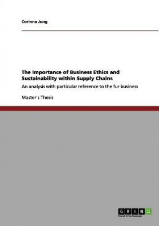 Kniha Importance of Business Ethics and Sustainability within Supply Chains Corinna Jung