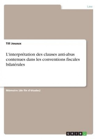 Kniha L'interpretation des clauses anti-abus contenues dans les conventions fiscales bilaterales Till Jouaux