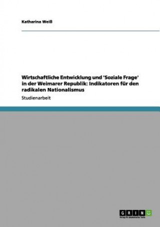 Carte Wirtschaftliche Entwicklung und 'Soziale Frage' in der Weimarer Republik Katharina Weiß