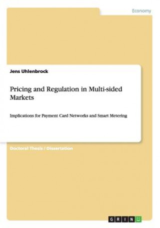 Książka Pricing and Regulation in Multi-sided Markets Jens Uhlenbrock