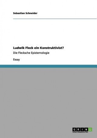 Book Ludwik Fleck ein Konstruktivist? Sebastian Schneider