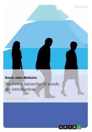 Könyv Maslow's hierarchy of needs. An introduction Kevin John McGuire