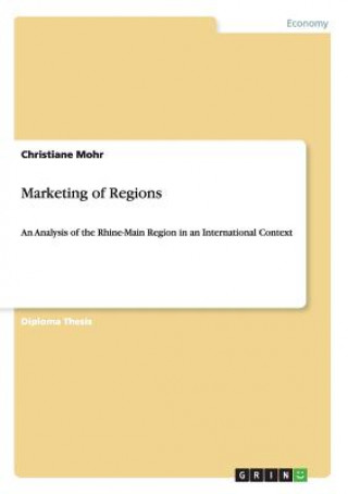 Könyv Marketing of Regions Christiane Mohr
