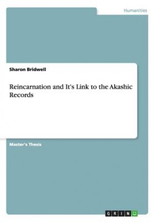 Carte Reincarnation and It's Link to the Akashic Records Sharon Bridwell