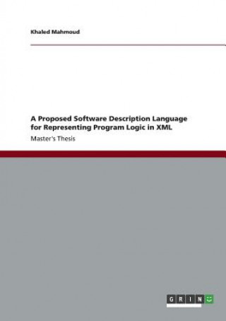 Książka Proposed Software Description Language for Representing Program Logic in XML Khaled Mahmoud