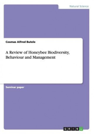 Książka Review of Honeybee Biodiversity, Behaviour and Management Cosmas A. Butele