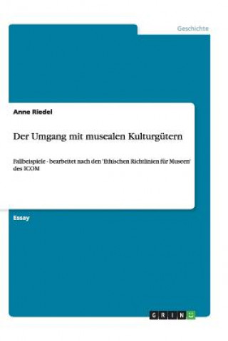 Kniha Umgang mit musealen Kulturgutern Anne Riedel