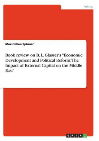 Kniha Book review on B. L. Glasser's Economic Development and Political Reform Maximilian Spinner