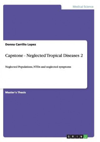 Könyv Capstone - Neglected Tropical Diseases 2 Donna Carrillo Lopez