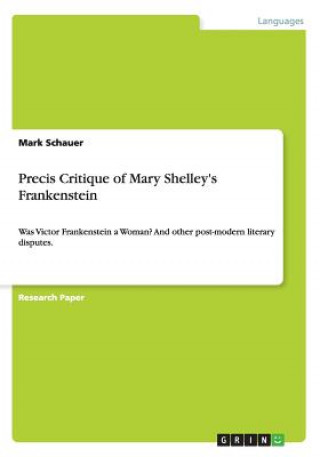 Kniha Precis Critique of Mary Shelley's Frankenstein Mark Schauer