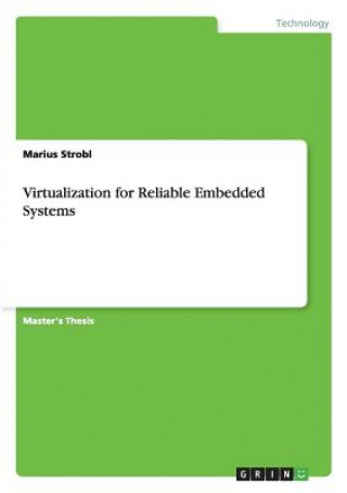 Buch Virtualization for Reliable Embedded Systems Marius Strobl