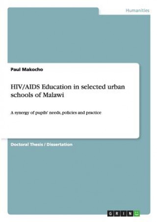 Könyv HIV/AIDS Education in selected urban schools of Malawi Paul Makocho