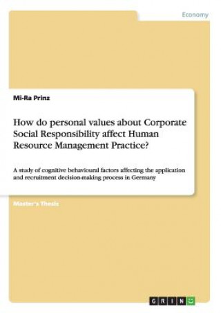 Książka How do personal values about Corporate Social Responsibility affect Human Resource Management Practice? Mi-Ra Prinz