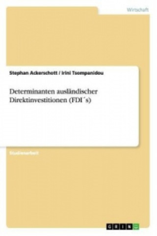 Könyv Determinanten auslandischer Direktinvestitionen (FDIs) Stephan Ackerschott