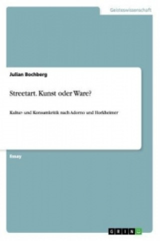 Buch Streetart. Kunst oder Ware? Julian Bochberg